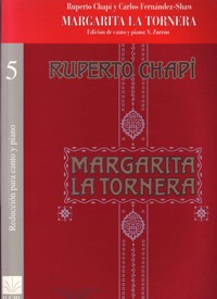 Margarita la tornera. Leyenda lírica en tres actos y ocho cuadros - Reducción para canto y piano