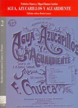 Agua, Azucarillos y aguardiente. Pasillo veraniego en un acto - Reducción para canto y piano