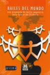 Bailes del mundo. Una propuesta de bailes populares para educación primaria. 9788480196727 Bailes del mundo. Una propuesta de bailes populares para educación primaria. 9788480196727