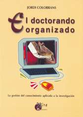 El doctorando organizado: la gestión del conocimiento aplicada a la investigación