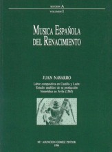 Juan Navarro. Labor compositiva en Castilla y León: Estudio analítico de su producción himnódica en Ávila (1565). 9788481890044