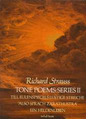 Tone Poems: Series II. Till Eulenspiegels Lustige Streiche. Sprach Zarathustra. Ein Heldenleben, in Full Score. 9780486237558