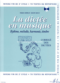 La dictée en musique. Rythme, melodie, harmonie, timbre. Niveau fin de 2e cycle.