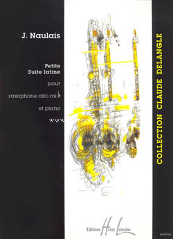 Petite Suite Latine, pour saxophone alto mib et piano. 9790230964975