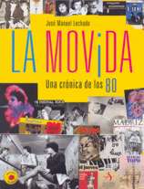 La Movida. Una crónica de los 80