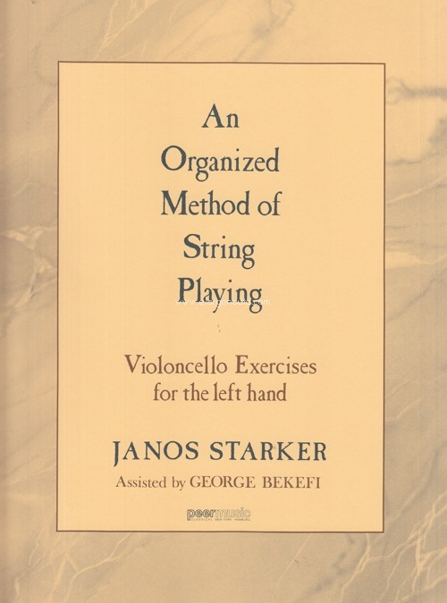 An Organized Method of String Playing. Violoncello Exercices for the Left Hand