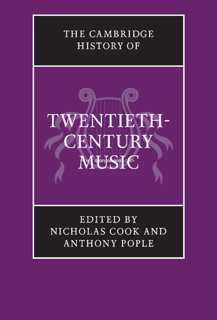 The Cambridge History of Twentieth-Century Music