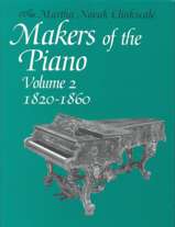 Makers of the Piano, Volume 2: 1820-1860