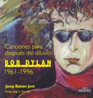 Canciones para después del diluvio. Bob Dylan, disco a disco   (1961-1996). 9788489790766