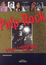 Pulp-Rock. Artículos y entrevistas (1982-2004)