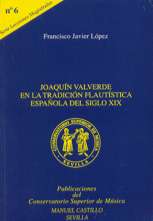 Joaquín Valverde en la tradición flautística española del siglo XIX. 9788493121334