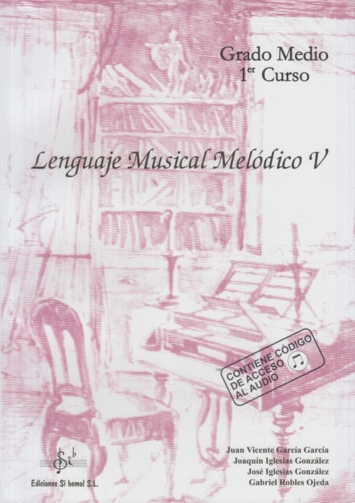 Lenguaje Musical Melódico V. Grado Medio - 1º curso. 9788417953300