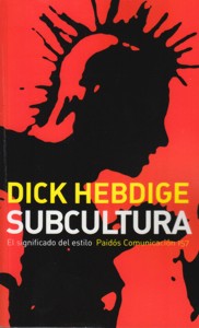 Subcultura. El significado del estilo. 9788449316098