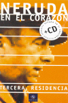 Neruda en el corazón. Tercera residencia