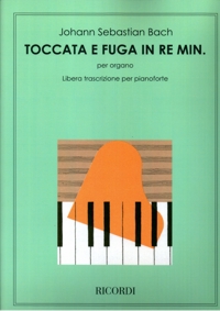 Toccata e Fuga in Re Minore. Libera trascrizione per Pianoforte. 9790041283227