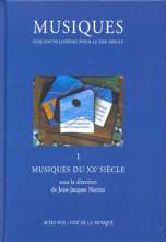 Musiques - Une encyclopédie pour le XXI siècle. V1: Musiques du XXe siècle. 9782742742042