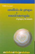 Análisis de grupo y musicoterapia: el grupo y lo sonoro. 9788495423115