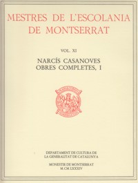 Mestres de L'Escolania de Montserrat Vol XI. Narcís Casanoves. Obres completes, I. 9788472026742