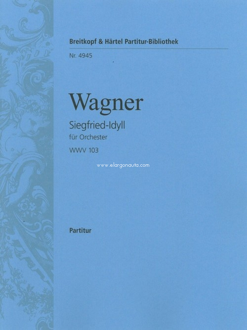 Siegfried-Idyll, für Orchester, WWW 103