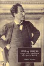 Gustav Mahler:  Songs and Symphonies of Life and Death. Interpretations and Annotations