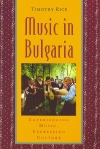 Music in Bulgaria. Experiencing Music, Expressing Culture. 9780195141481