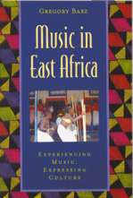 Music in East Africa. Experiencing Music, Expressing Culture