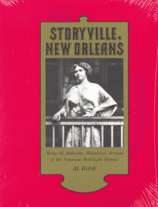 Storyville, New Orleans: Being an Authentic, Illustrated Account of the Nortorious Red Light District