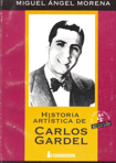 Historia artística de Carlos Gardel. Estudio cronológico. 9789500517652