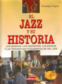 El jazz y su historia. 9788493423087