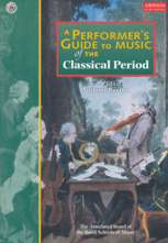 A Performer?s Guide to Music of the Classical Period