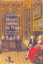 Mozart, camino de Praga, y los poemas musicados por Hugo Wolf