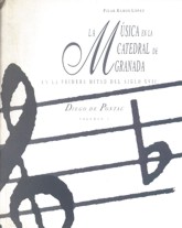 La música en la catedral de Granada en la primera mitad del siglo XVII : Diego de Pontac. 9788478071289