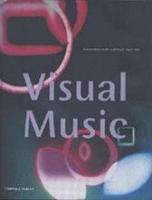 Visual Music. Synaesthesia in Art and Music Since 1900