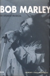 Bob Marley: Su legado musical. 9788498010978
