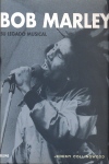 Bob Marley: Su legado musical. 9788498010978 Bob Marley: Su legado musical. 9788498010978