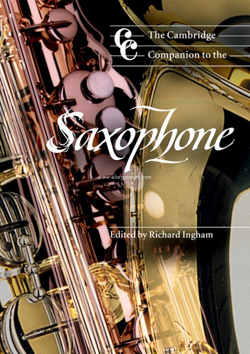 The Cambridge Companion to the Saxophone. 9780521596664