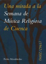 Una mirada a la Semana de Música Religiosa de Cuenca. 1962-2006
