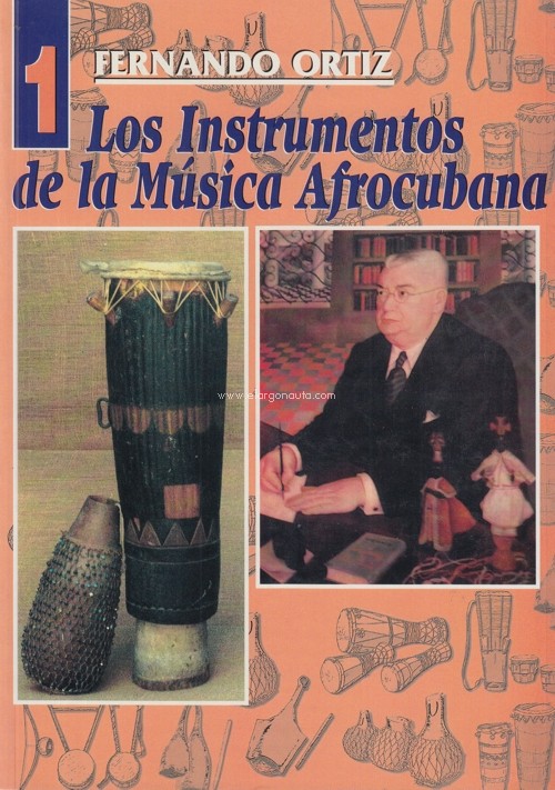 Los instrumentos de la música afrocubana. Vol. 1. 9788486415839