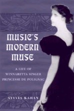 Music's Modern Muse. A Life of Winnaretta Singer, Princesse de Polignac