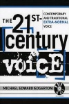 The 21st Century Voice: Contemporary and Traditional Extra-Normal Voice