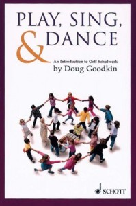 Play, Sing & Dance: An Introduction to Orff Schulwerk