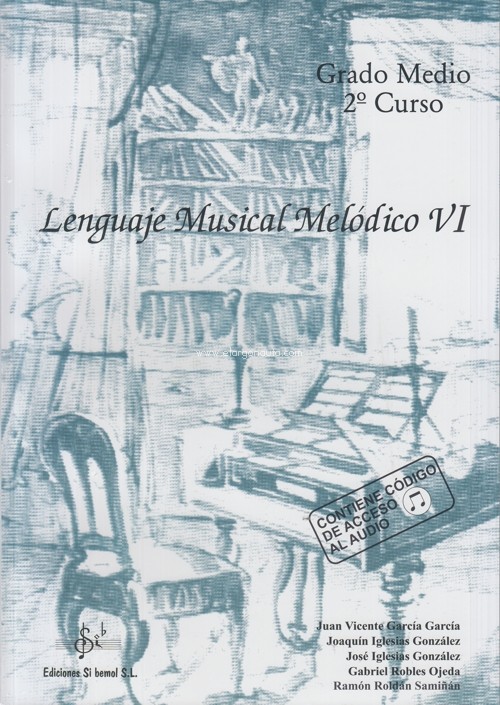 Lenguaje Musical Melódico VI. Grado Medio - 2º curso. 9788417953317