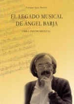 El legado musical de Ángel Barja: Obra instrumental. 9788495702548