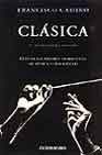 Clásica : la guía de las mejores grabaciones de la música clásica en CD. 9788497598842