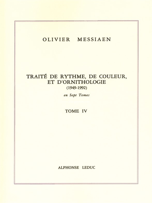 Traité de rythme, de couleur et d'ornithologie. Tome 4. 9782856890516