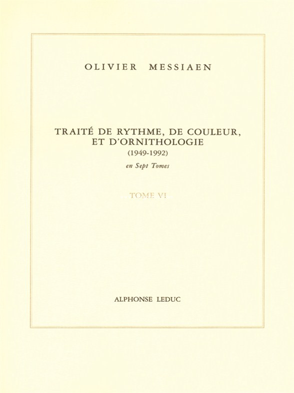 Traité de rythme, de couleur et d'ornithologie. Tome 6