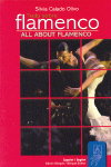 Todo sobre flamenco = All About Flamenco