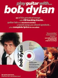 Play Guitar with... Bob Dylan (vocal, guitar tab and standard notation)