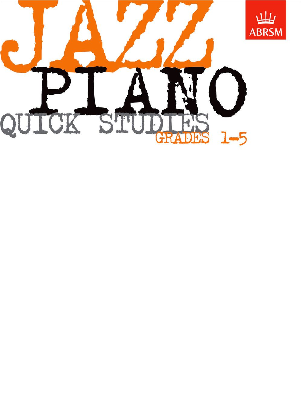 Jazz Piano Quick Studies. Grades 1-5