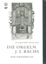 Die Orgeln J. S. Bachs. Ein Handbuch